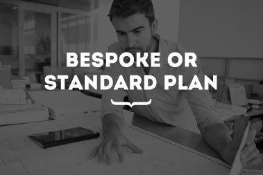 Bespoke or standard plan