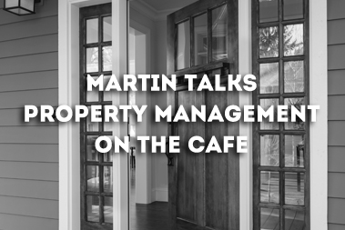 Martin Talks Property Management On The Cafe